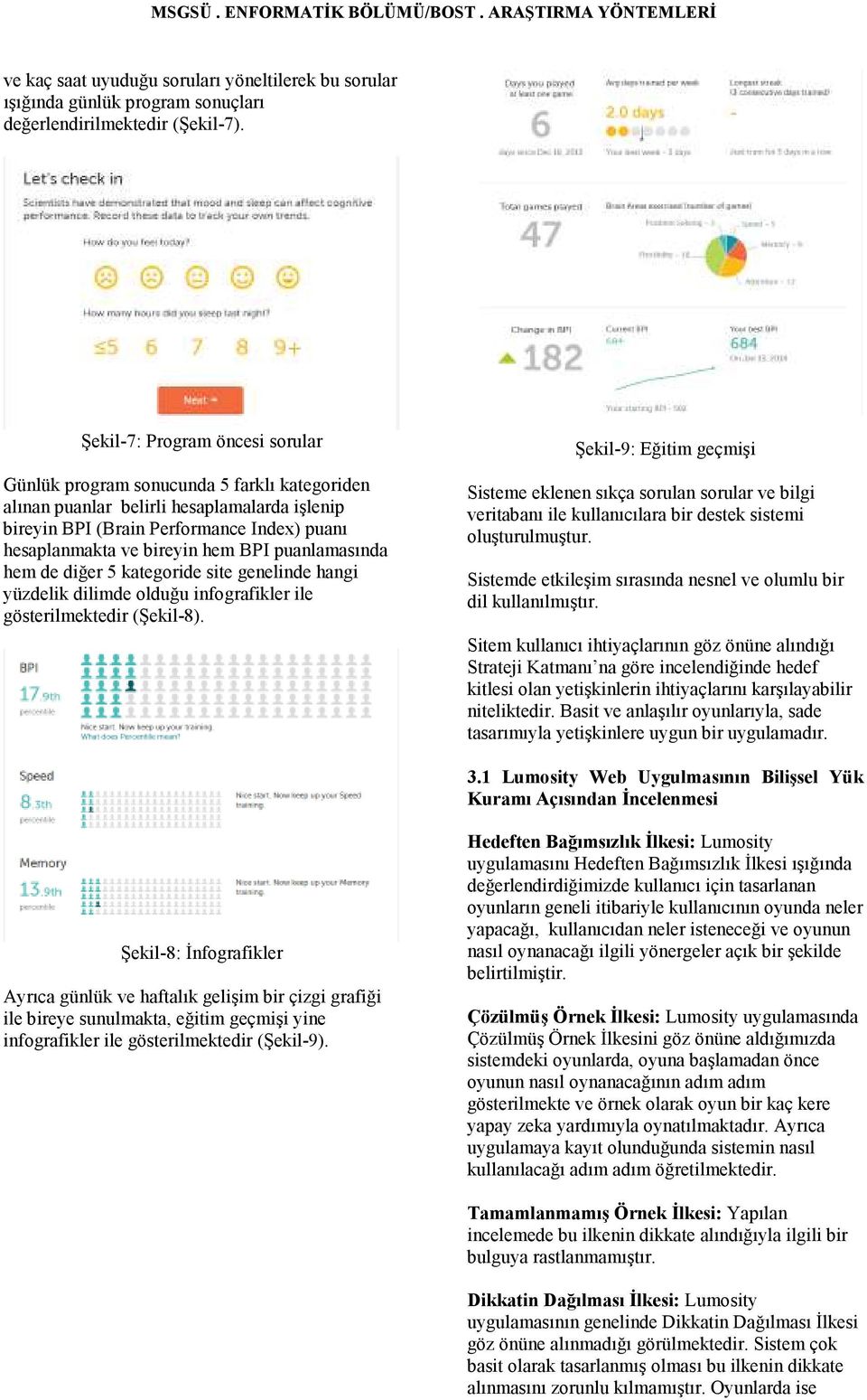 BPI puanlamasında hem de diğer 5 kategoride site genelinde hangi yüzdelik dilimde olduğu infografikler ile gösterilmektedir (Şekil-8).