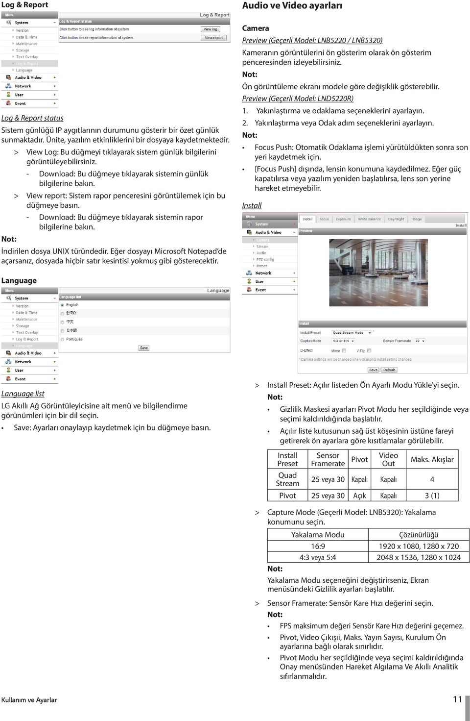 > > View report: Sistem rapor penceresini görüntülemek için bu düğmeye basın. Download: Bu düğmeye tıklayarak sistemin rapor bilgilerine bakın. İndirilen dosya UNIX türündedir.