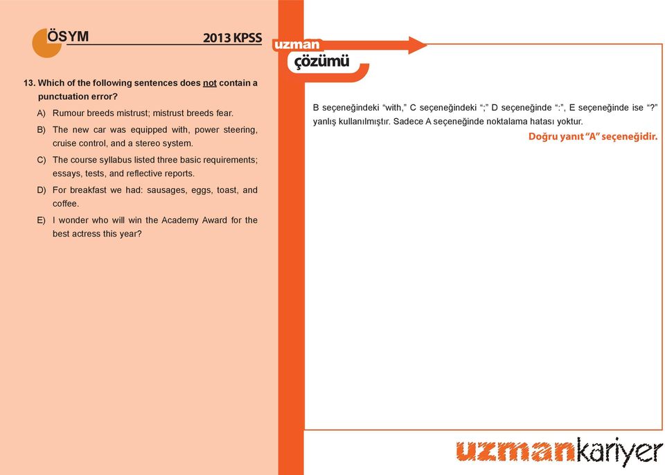 C) The course syllabus listed three basic requirements; essays, tests, and refl ective reports.