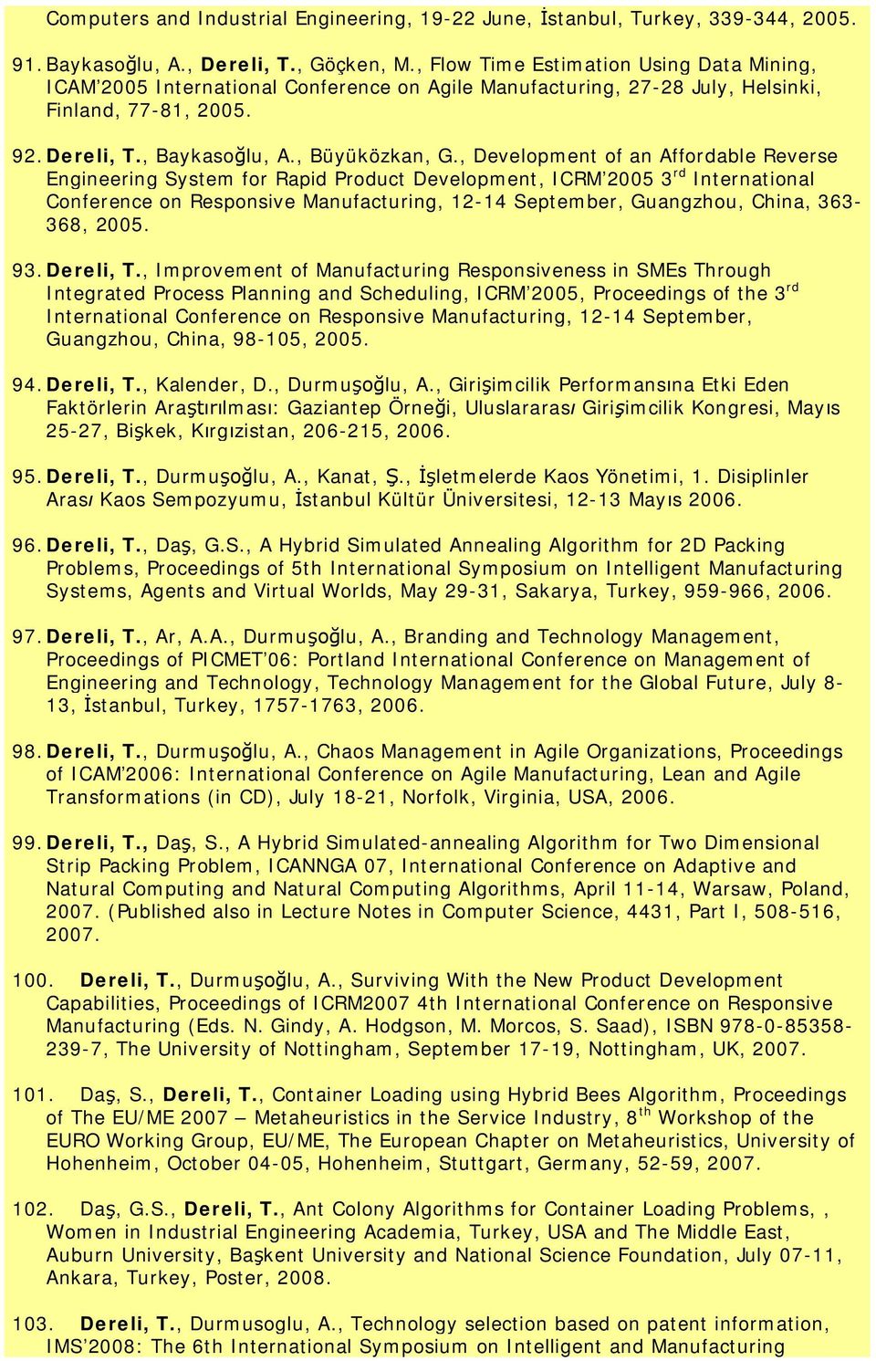 , Development of an Affordable Reverse Engineering System for Rapid Product Development, ICRM 2005 3 rd International Conference on Responsive Manufacturing, 12-14 September, Guangzhou, China,