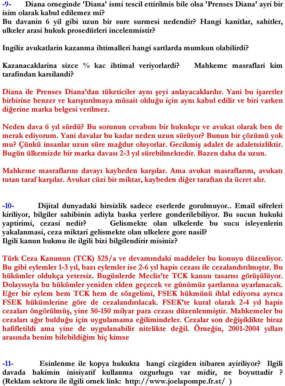 tarafindan karsilandi? Mahkeme masraflari kim Diana ile Prenses Diana dan tüketiciler aynı şeyi anlayacaklardır.