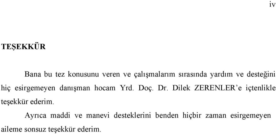 Dilek ZERENLER e içtenlikle teşekkür ederim.