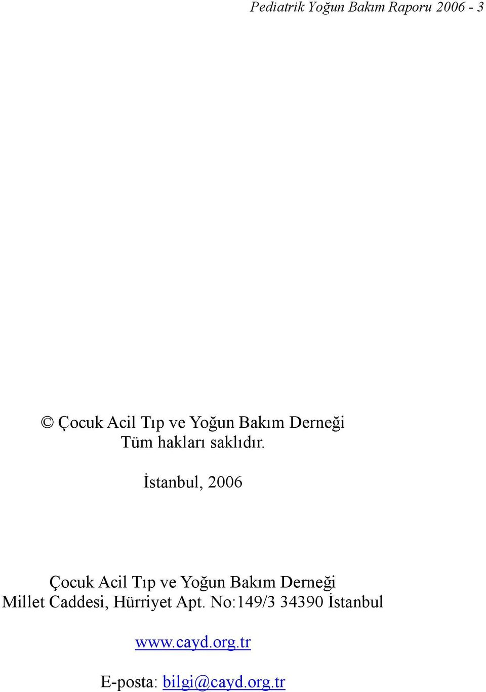 İstanbul, 2006 Çocuk Acil Tıp ve Yoğun Bakım Derneği Millet