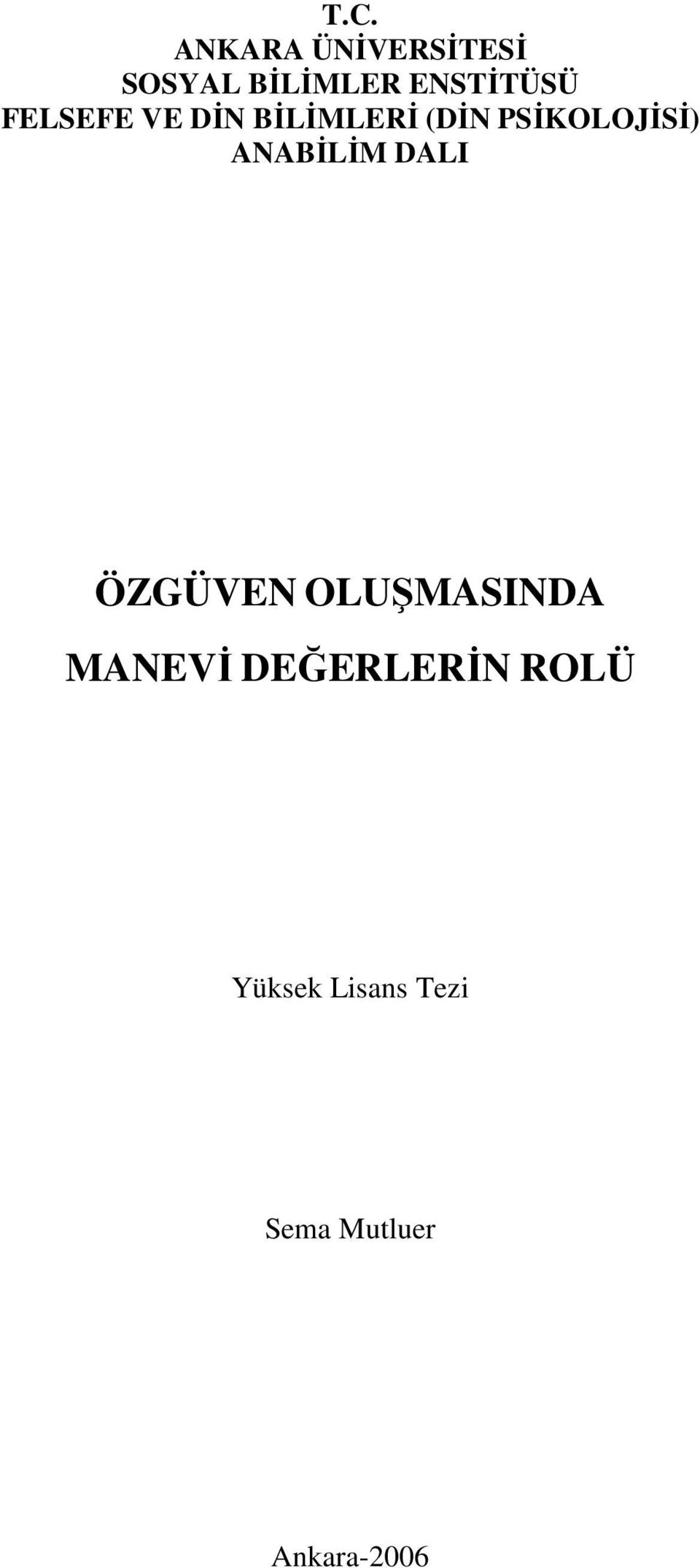 PSİKOLOJİSİ) ANABİLİM DALI ÖZGÜVEN OLUŞMASINDA