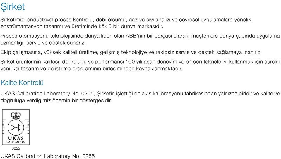 Ekip çalışmasına, yüksek kaliteli üretime, gelişmiş teknolojiye ve rakipsiz servis ve destek sağlamaya inanırız.