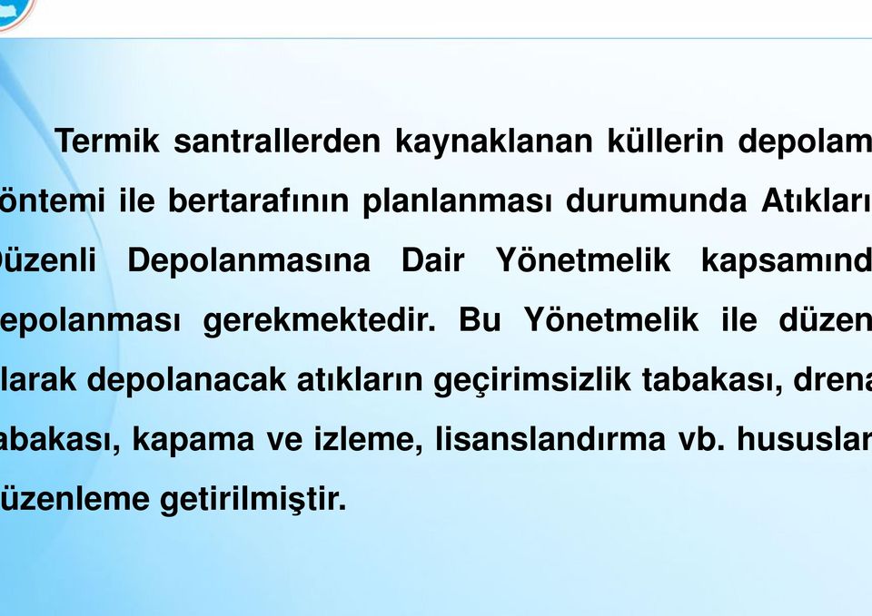 polanması gerekmektedir.