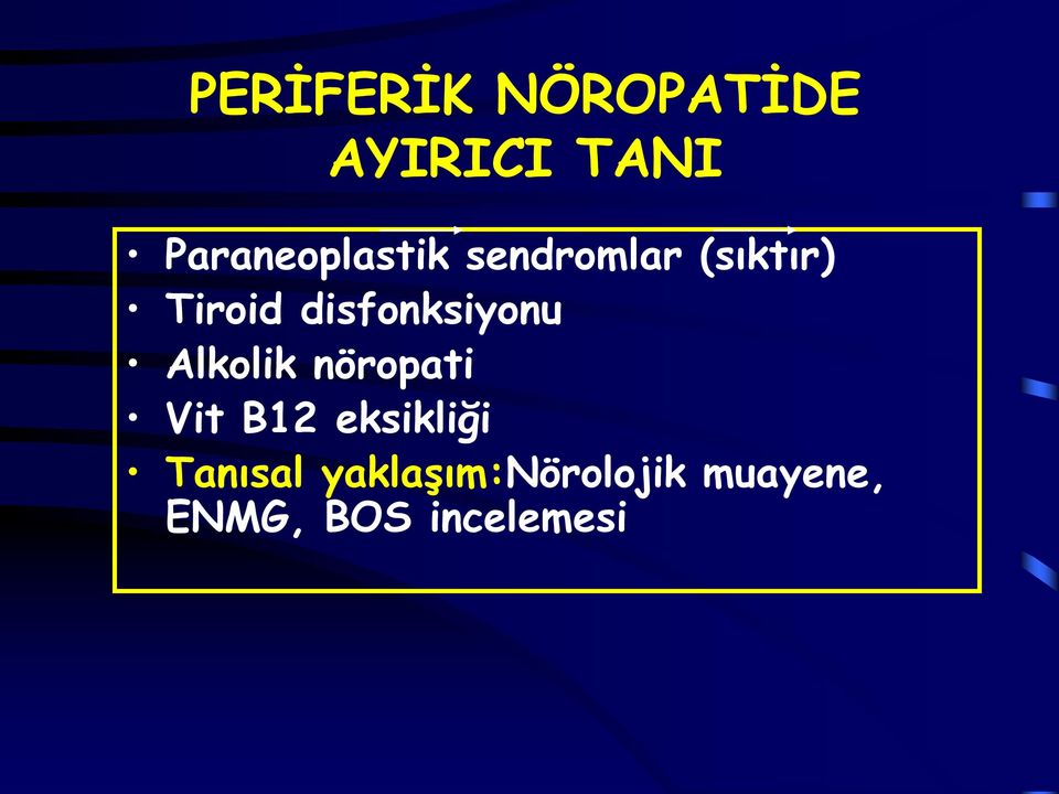 disfonksiyonu Alkolik nöropati Vit B12