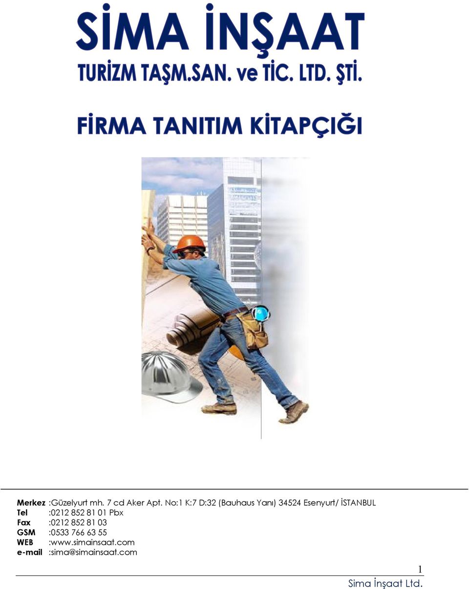 İSTANBUL Tel :0212 852 81 01 Pbx Fax :0212 852 81