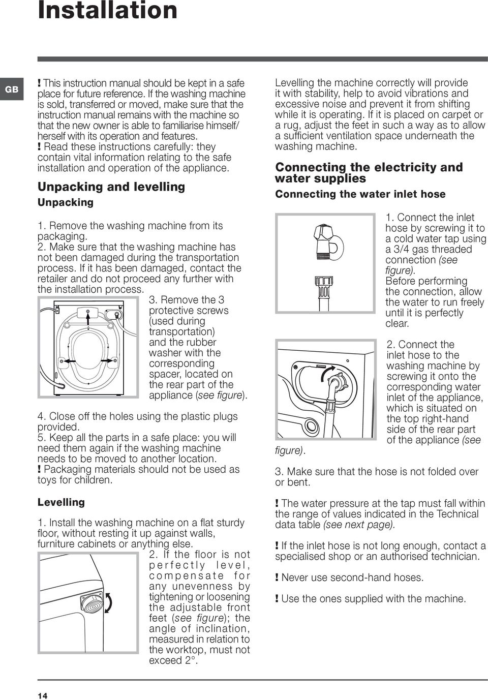 and features.! Read these instructions carefully: they contain vital information relating to the safe installation and operation of the appliance. Unpacking and levelling Unpacking 1.