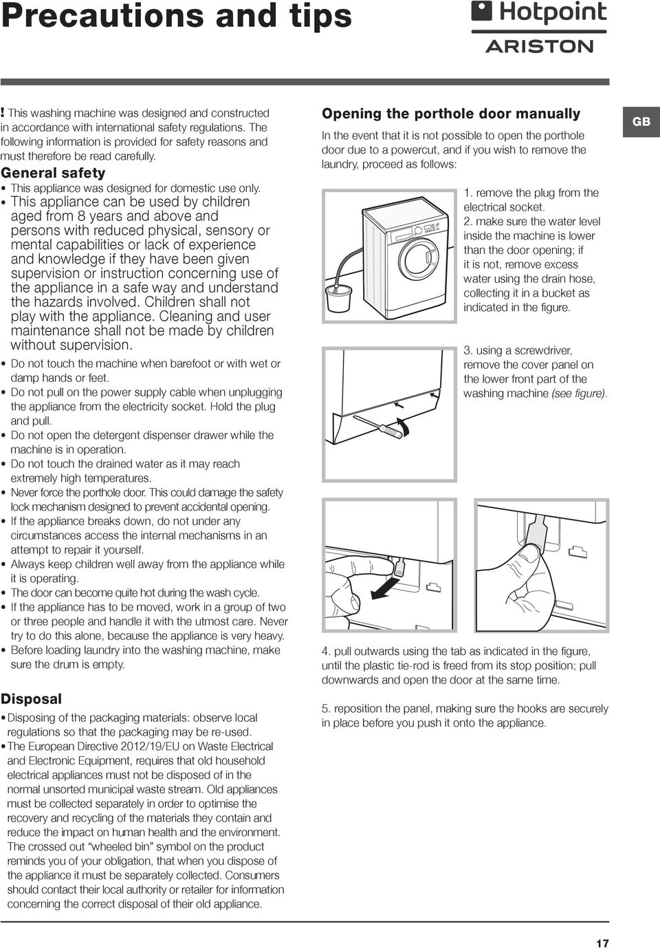 This appliance can be used by children aged from 8 years and above and persons with reduced physical, sensory or mental capabilities or lack of experience and knowledge if they have been given