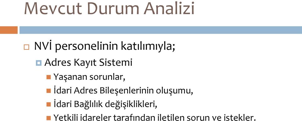 Bileşenlerinin oluşumu, İdari Bağlılık