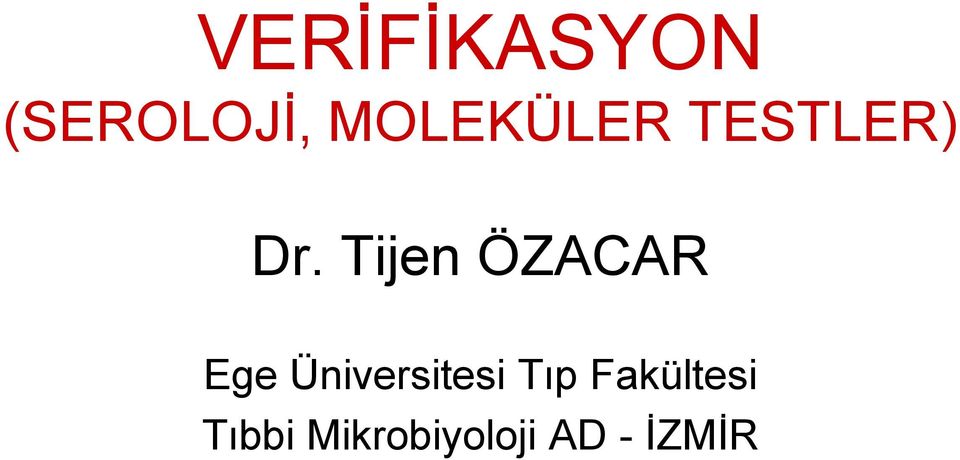 Tijen ÖZACAR Ege Üniversitesi