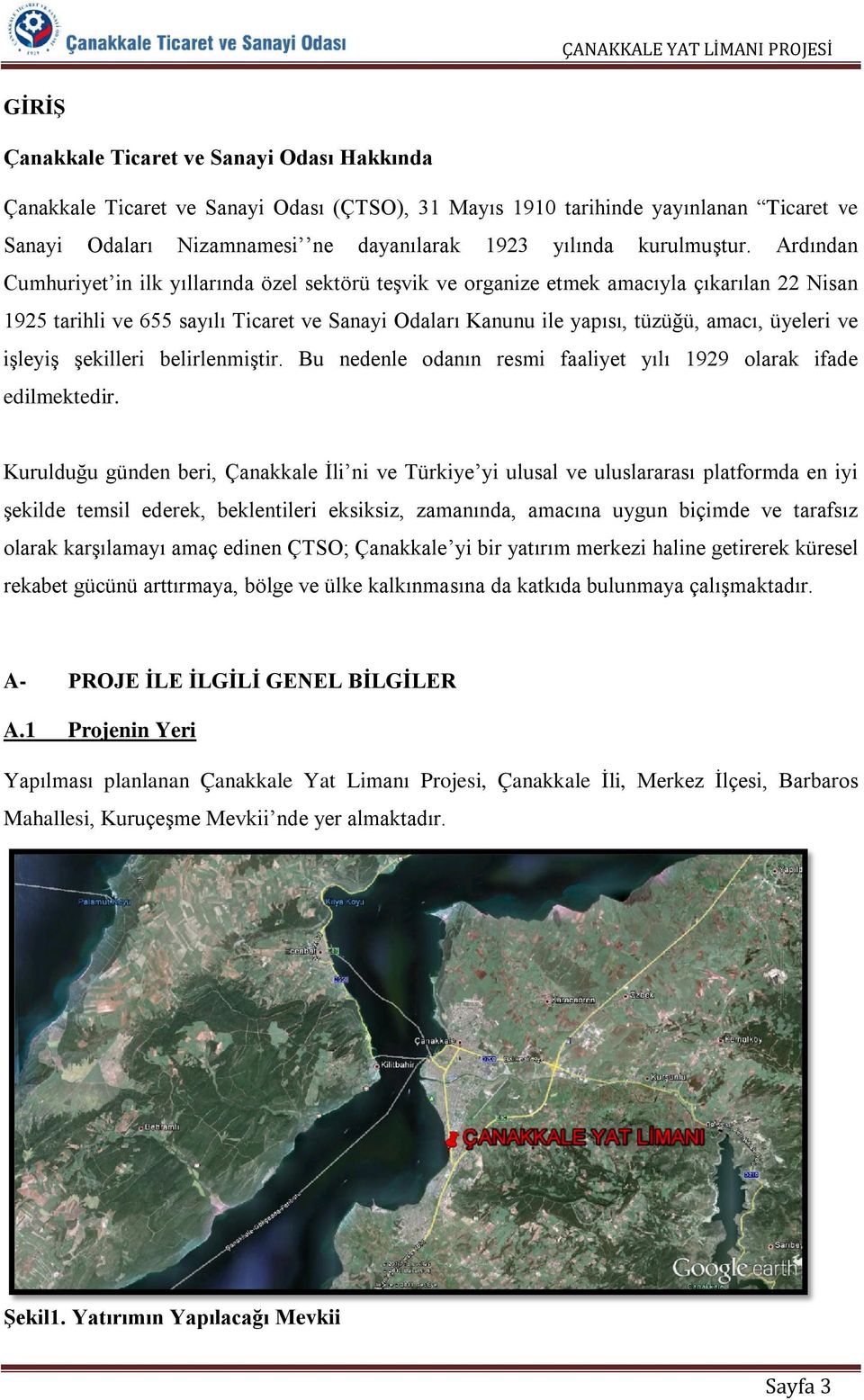 Ardından Cumhuriyet in ilk yıllarında özel sektörü teşvik ve organize etmek amacıyla çıkarılan 22 Nisan 1925 tarihli ve 655 sayılı Ticaret ve Sanayi Odaları Kanunu ile yapısı, tüzüğü, amacı, üyeleri