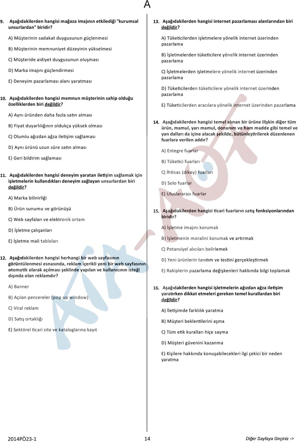 yaratması Aşağıdakilerden hangisi memnun müşterinin sahip olduğu özelliklerden biri değildir?