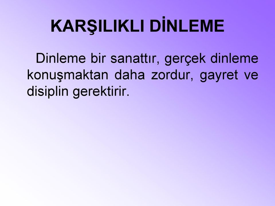 dinleme konuşmaktan daha