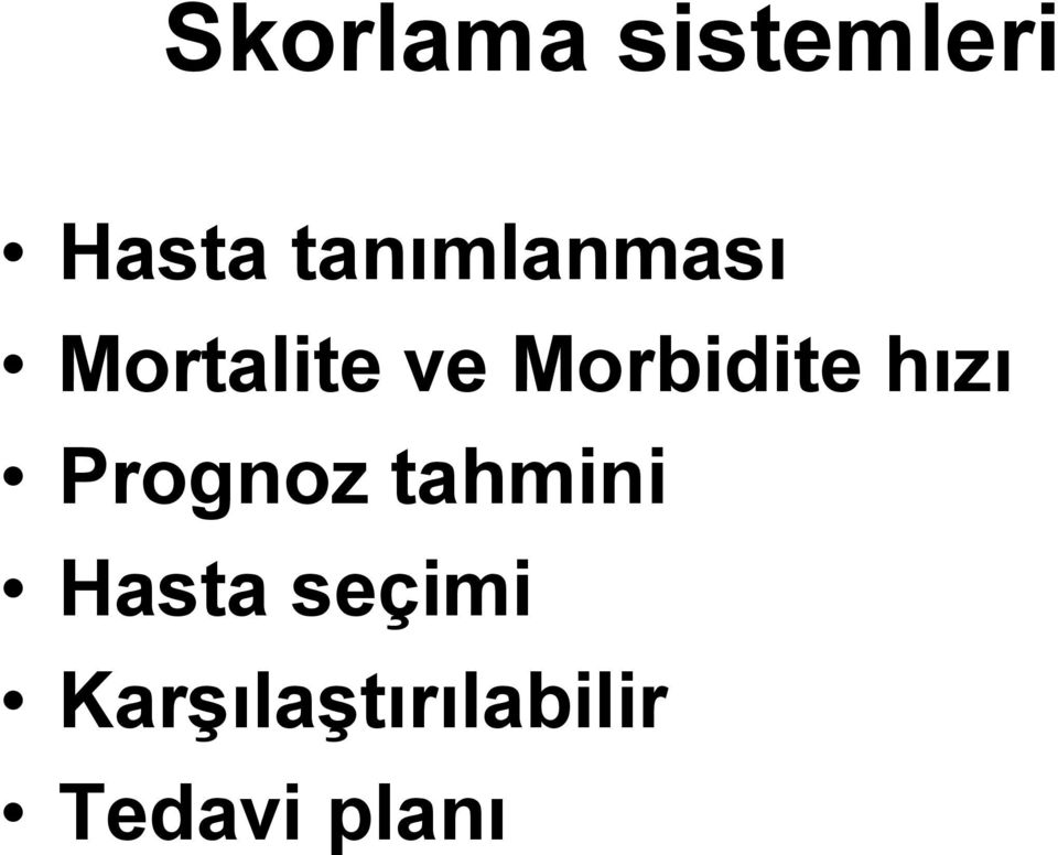 Morbidite hızı Prognoz tahmini