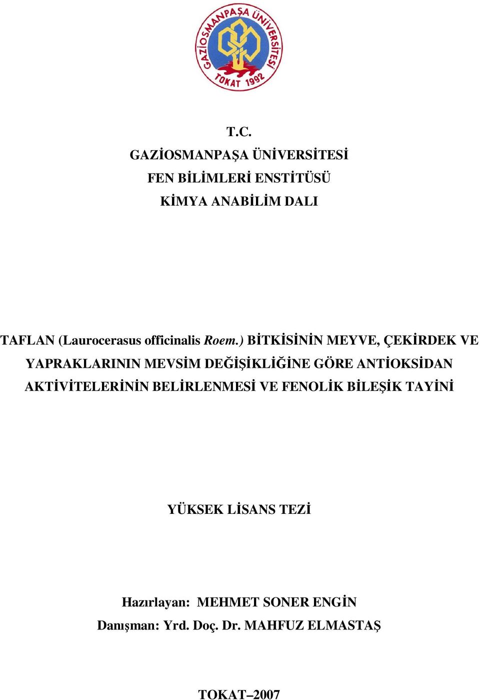 ) BİTKİSİNİN MEYVE, ÇEKİRDEK VE YAPRAKLARININ MEVSİM DEĞİŞİKLİĞİNE GÖRE ANTİOKSİDAN