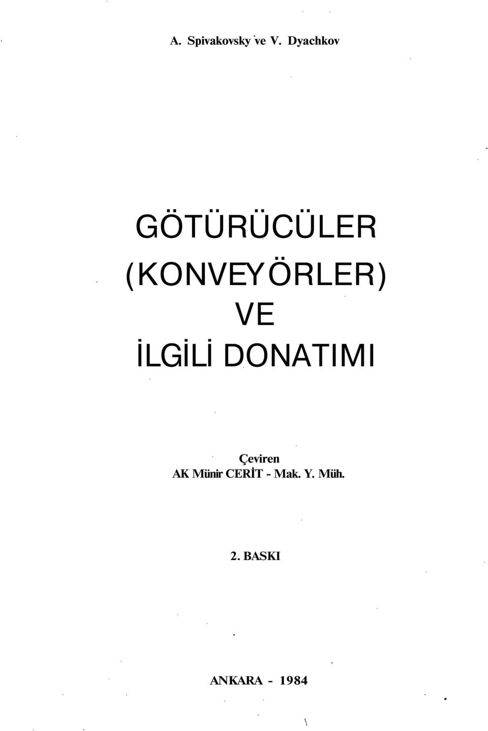 (KONVEYÖRLER) VE İLGİLİ DONATIMI