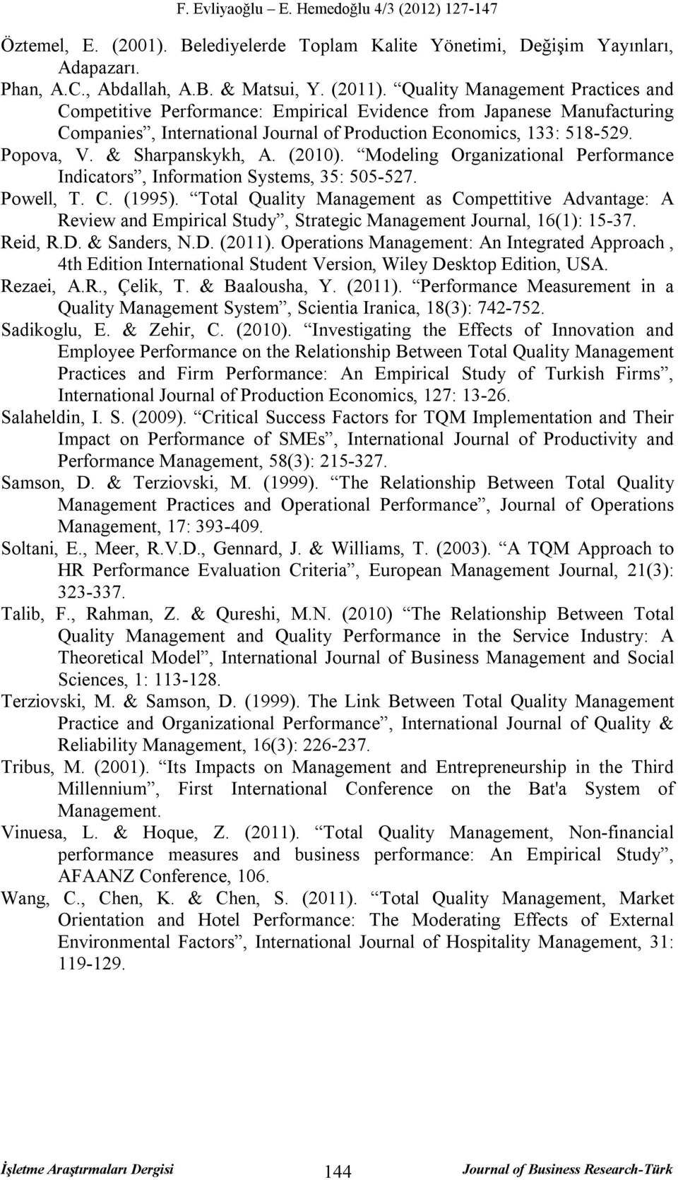 & Sharpanskykh, A. (2010). Modeling Organizational Performance Indicators, Information Systems, 35: 505-527. Powell, T. C. (1995).