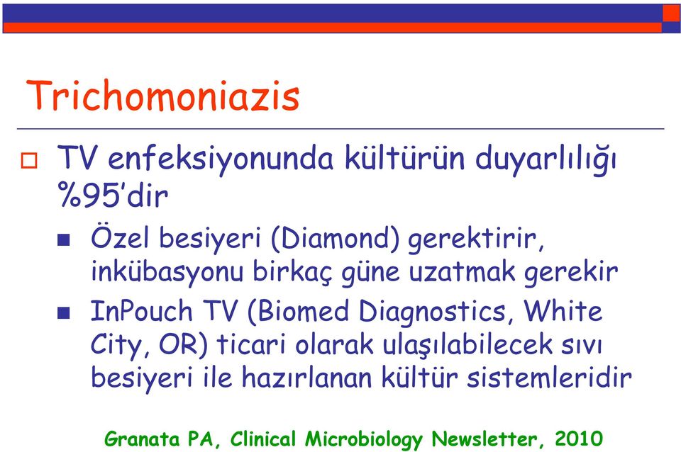 (Biomed Diagnostics, White City, OR) ticari olarak ulaşılabilecek sıvı