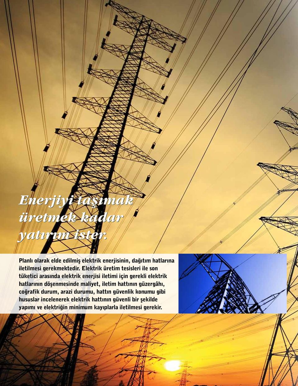 Elektrik üretim tesisleri ile son tüketici arasında elektrik enerjisi iletimi için gerekli elektrik hatlarının