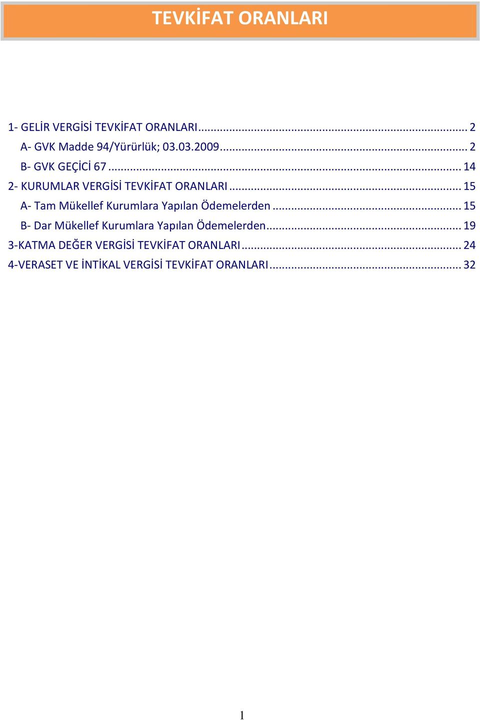 .. 15 A- Tam Mükellef Kurumlara Yapılan Ödemelerden.