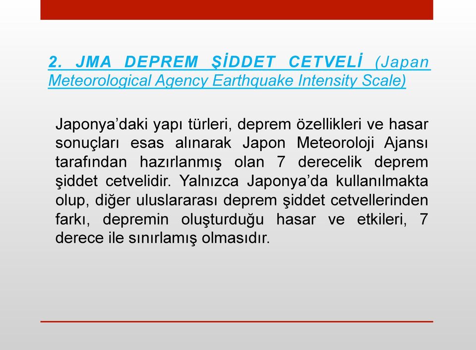 hazırlanmış olan 7 derecelik deprem şiddet cetvelidir.