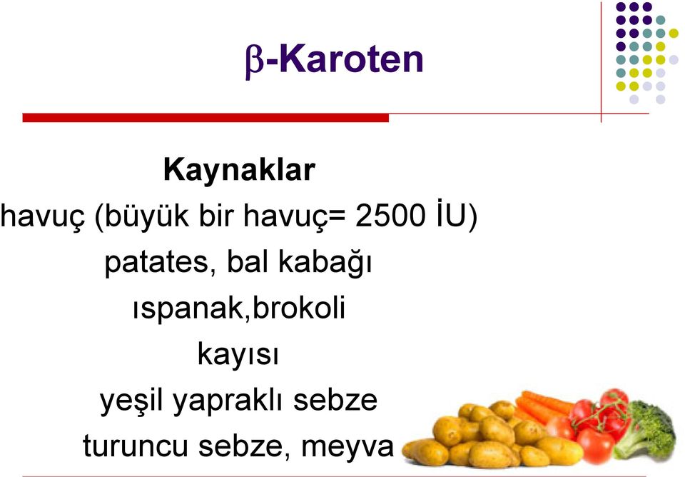 kabağı ıspanak,brokoli kayısı