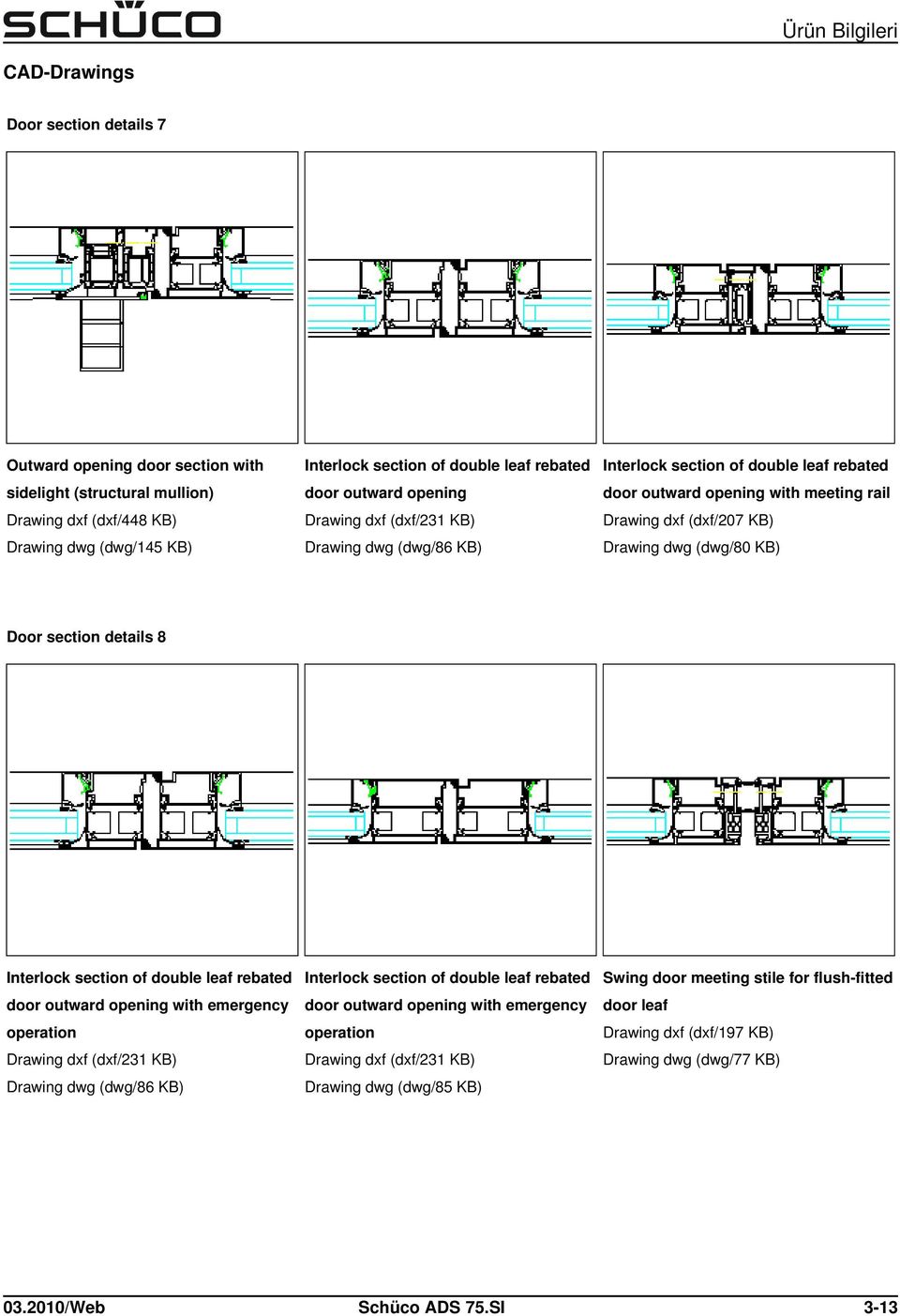 outward opening with emergency operation Drawing dxf (dxf/231 KB) Drawing dwg (dwg/86 KB) door outward opening with emergency operation Drawing dxf (dxf/231