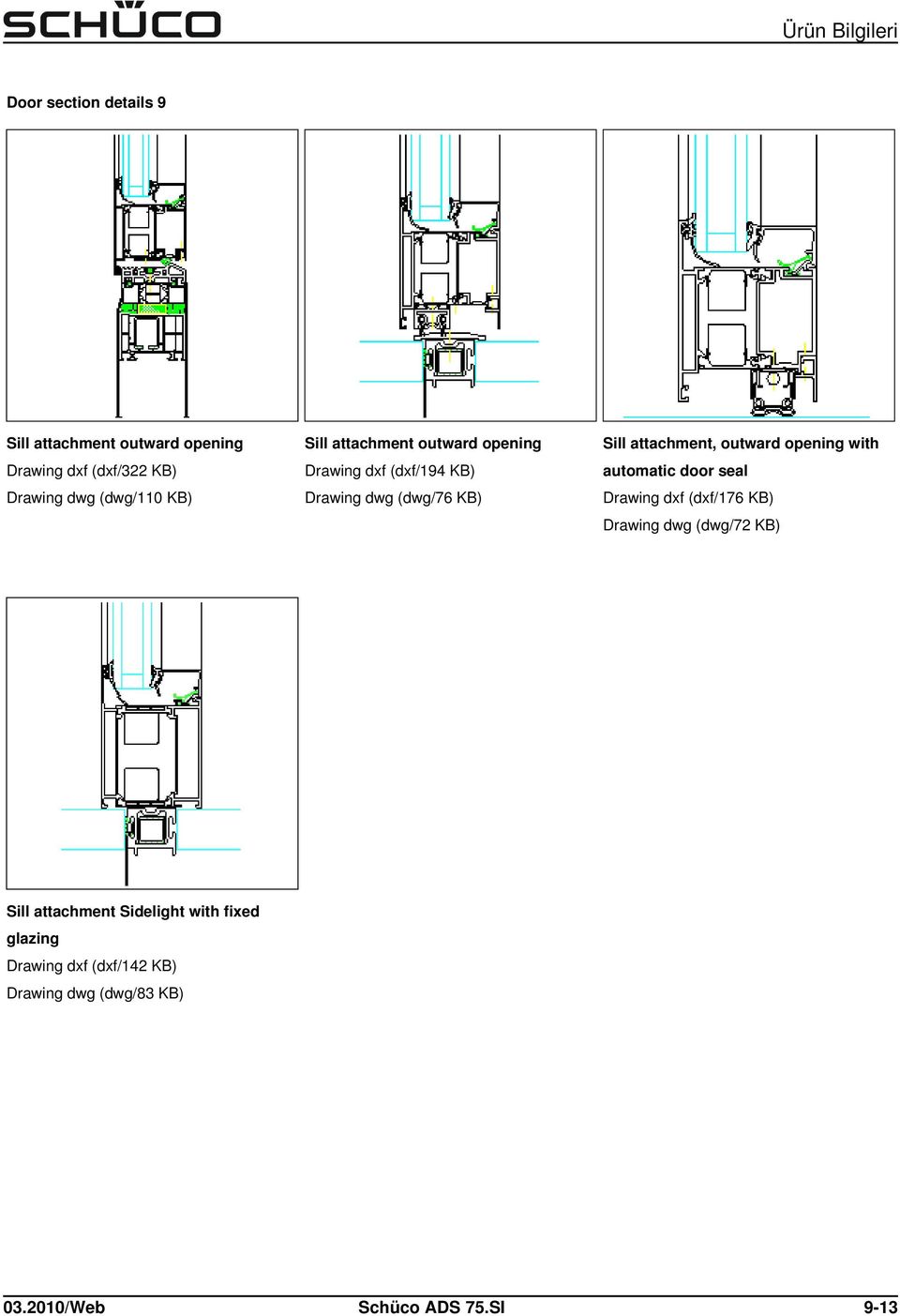 outward opening with automatic door seal Drawing dxf (dxf/176 KB) Drawing dwg (dwg/72 KB) Sill