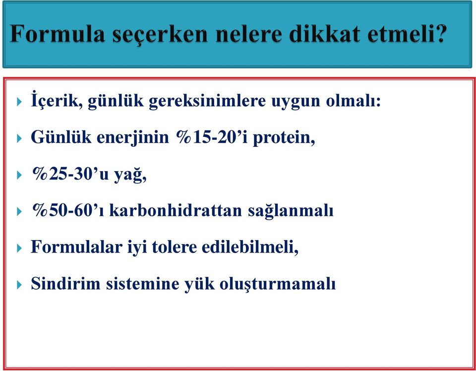 karbonhidrattan sağlanmalı Formulalar iyi tolere