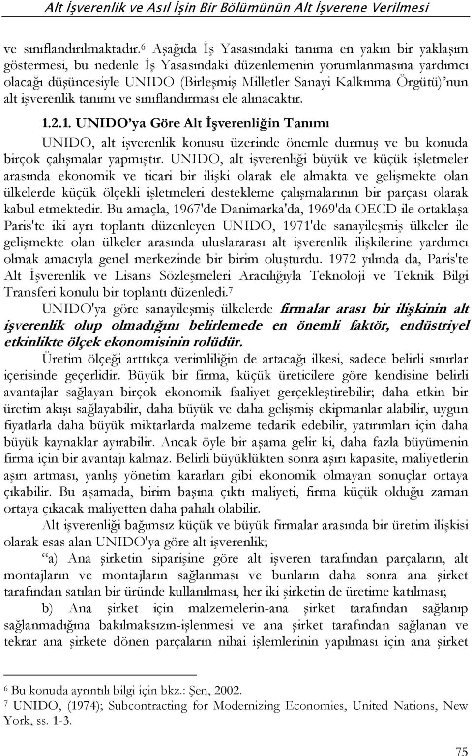 Örgütü) nun alt işverenlik tanımı ve sınıflandırması ele alınacaktır. 1.