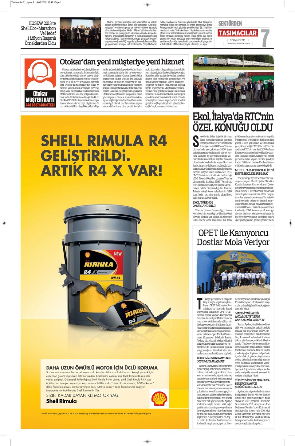 düzenlediği Shell Ecomarathon ve dünya çapında bir milyon sürücüye tasarruflu sürüş tekniklerini öğreten Hedef 1 Milyon etkinliklerini anlatan özel videolar, en çok ilgi gören çalışmalar arasında.