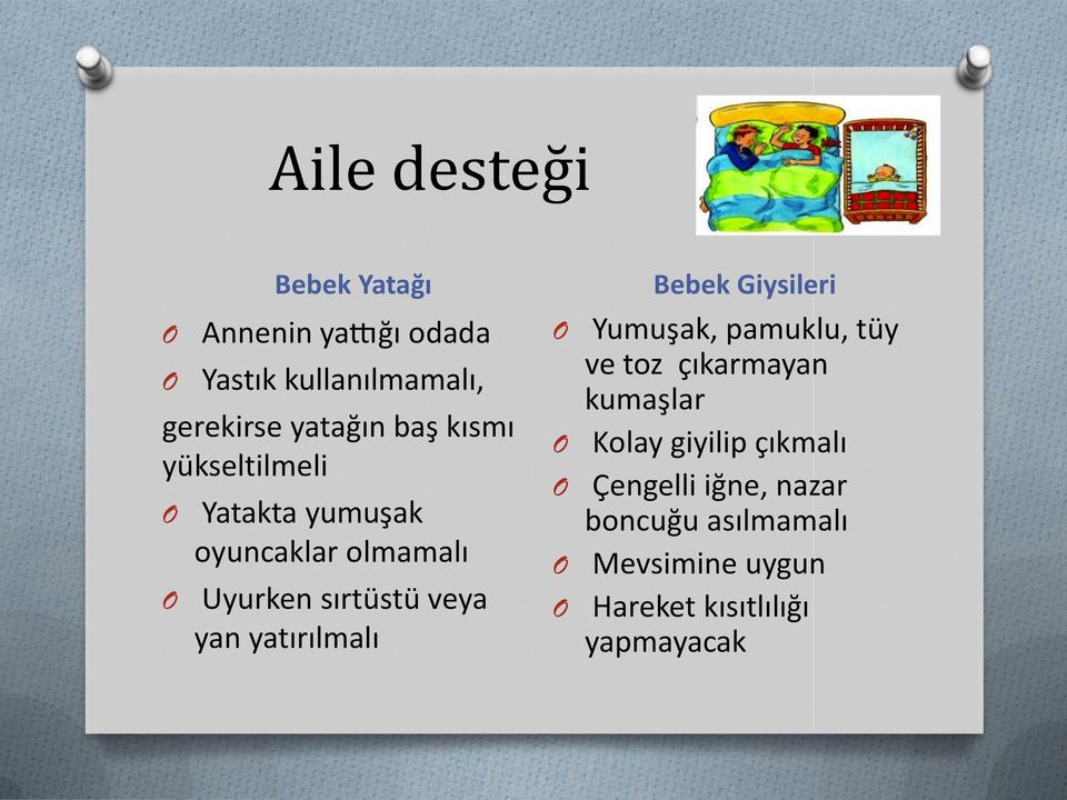 yatırılmalı Bebek Giysileri O Yumuşak, pamuklu, tüy ve toz çıkarmayan kumaşlar O Kolay giyilip