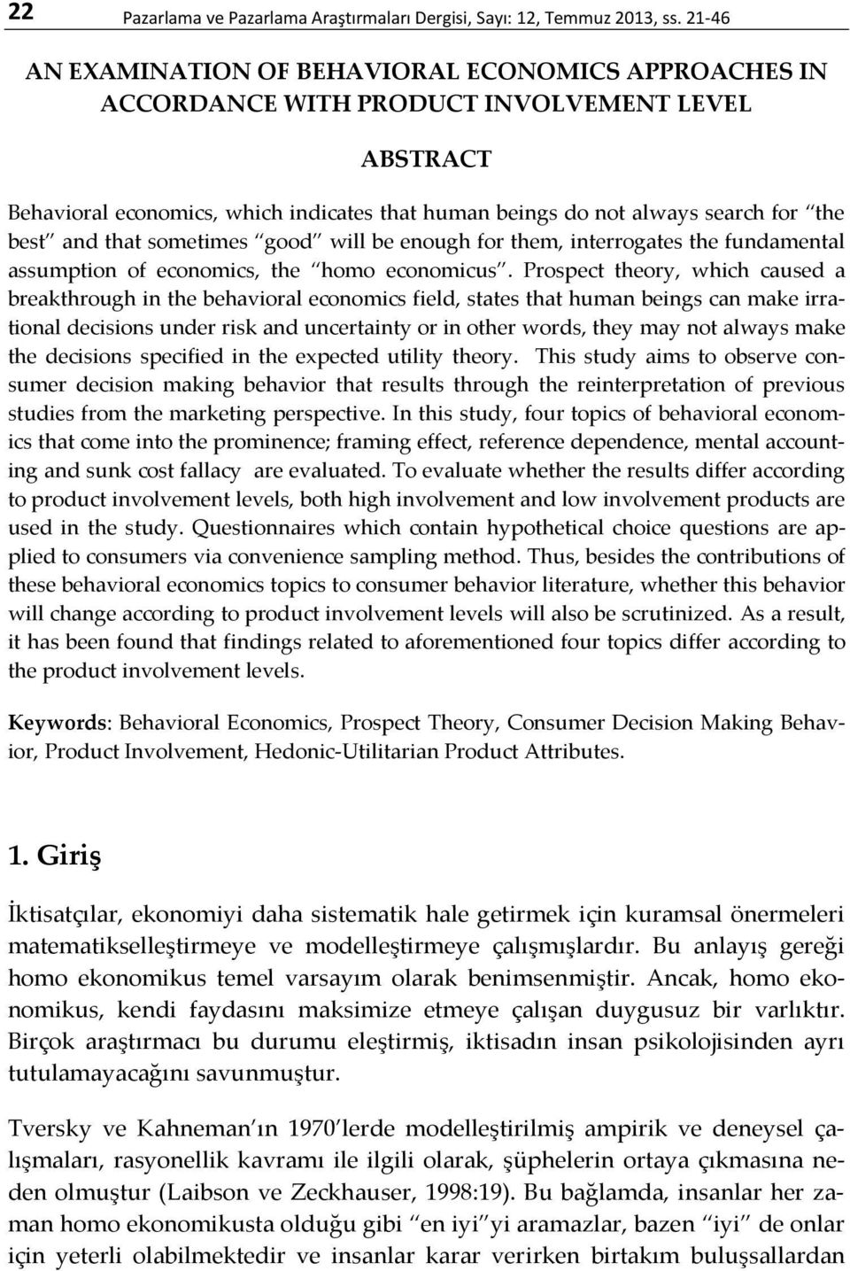 and that sometimes good will be enough for them, interrogates the fundamental assumption of economics, the homo economicus.