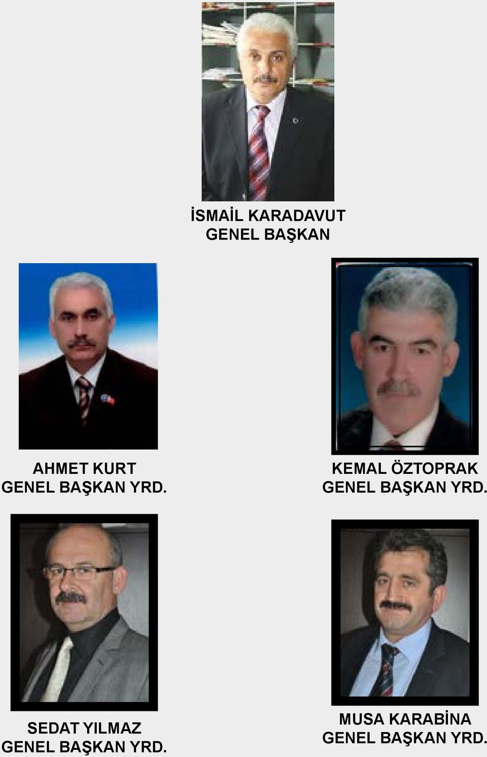 KEMAL ÖZTOPRAK GENEL BAŞKAN YRD.