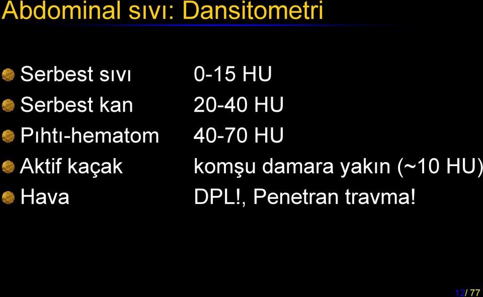 Hava 0-15 HU 20-40 HU 40-70 HU komşu