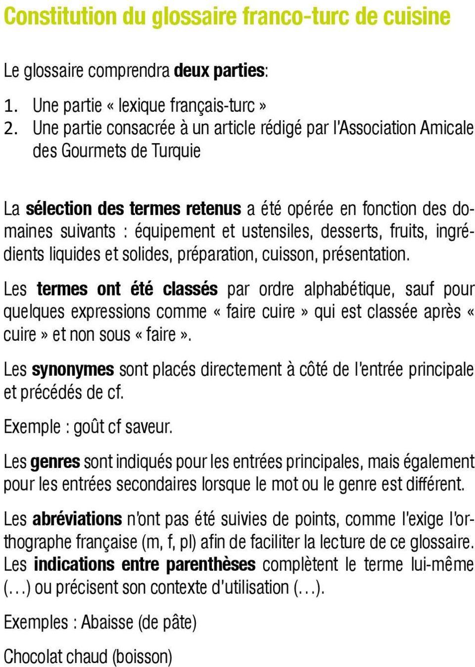 desserts, fruits, ingrédients liquides et solides, préparation, cuisson, présentation.