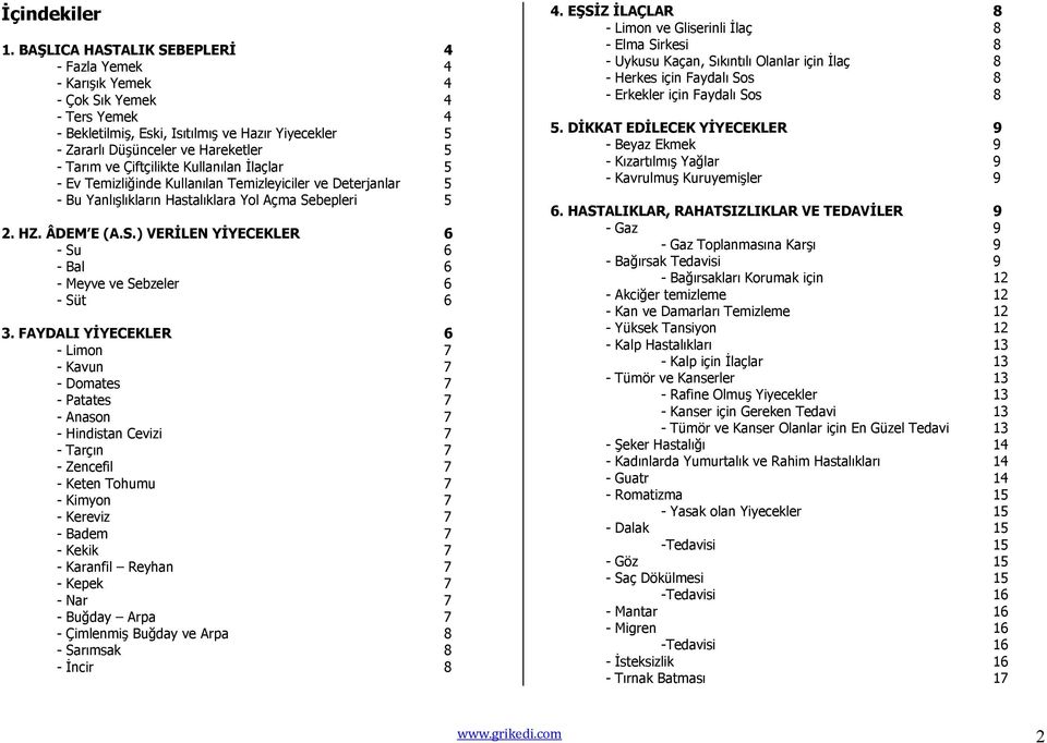 Çiftçilikte Kullanılan İlaçlar 5 - Ev Temizliğinde Kullanılan Temizleyiciler ve Deterjanlar 5 - Bu Yanlışlıkların Hastalıklara Yol Açma Se