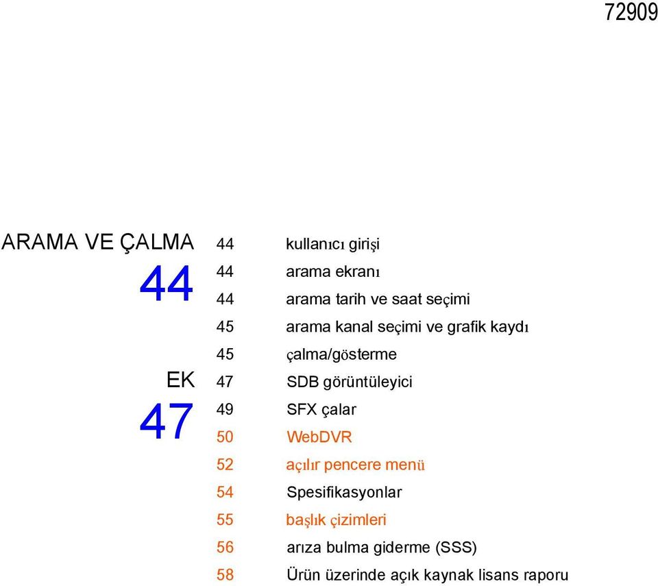 görüntüleyici 49 SFX çalar 50 WebDVR 52 açılır pencere menü 54 Spesifikasyonlar