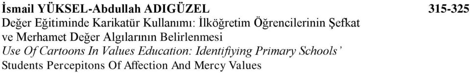 Algılarının Belirlenmesi Use Of Cartoons In Values Education: