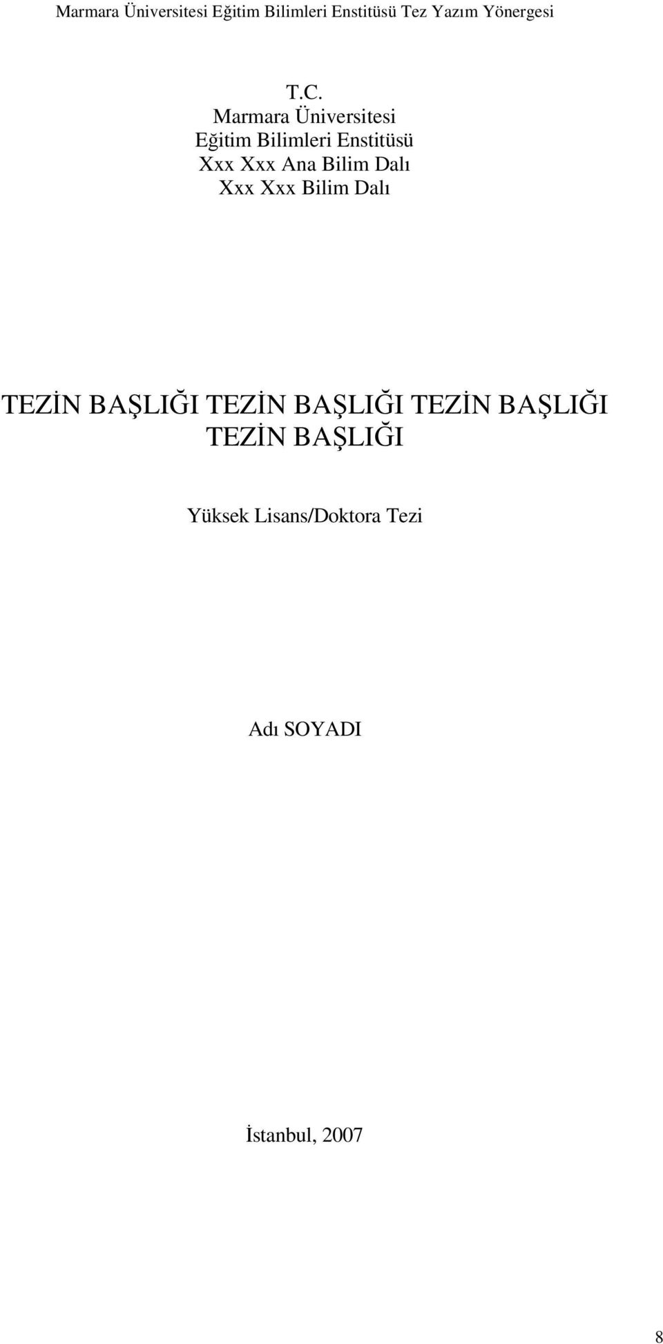 TEZĐN BAŞLIĞI TEZĐN BAŞLIĞI TEZĐN BAŞLIĞI TEZĐN