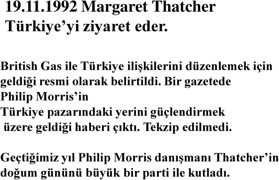 Bir gazetede Philip Morris in Türkiye pazarındaki yerini güçlendirmek üzere geldiği