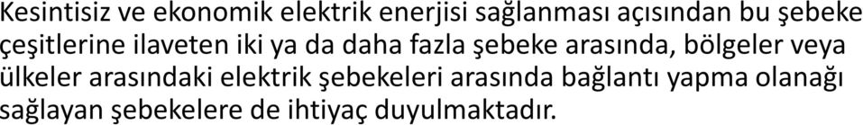 bölgeler veya ülkeler arasındaki elektrik şebekeleri arasında