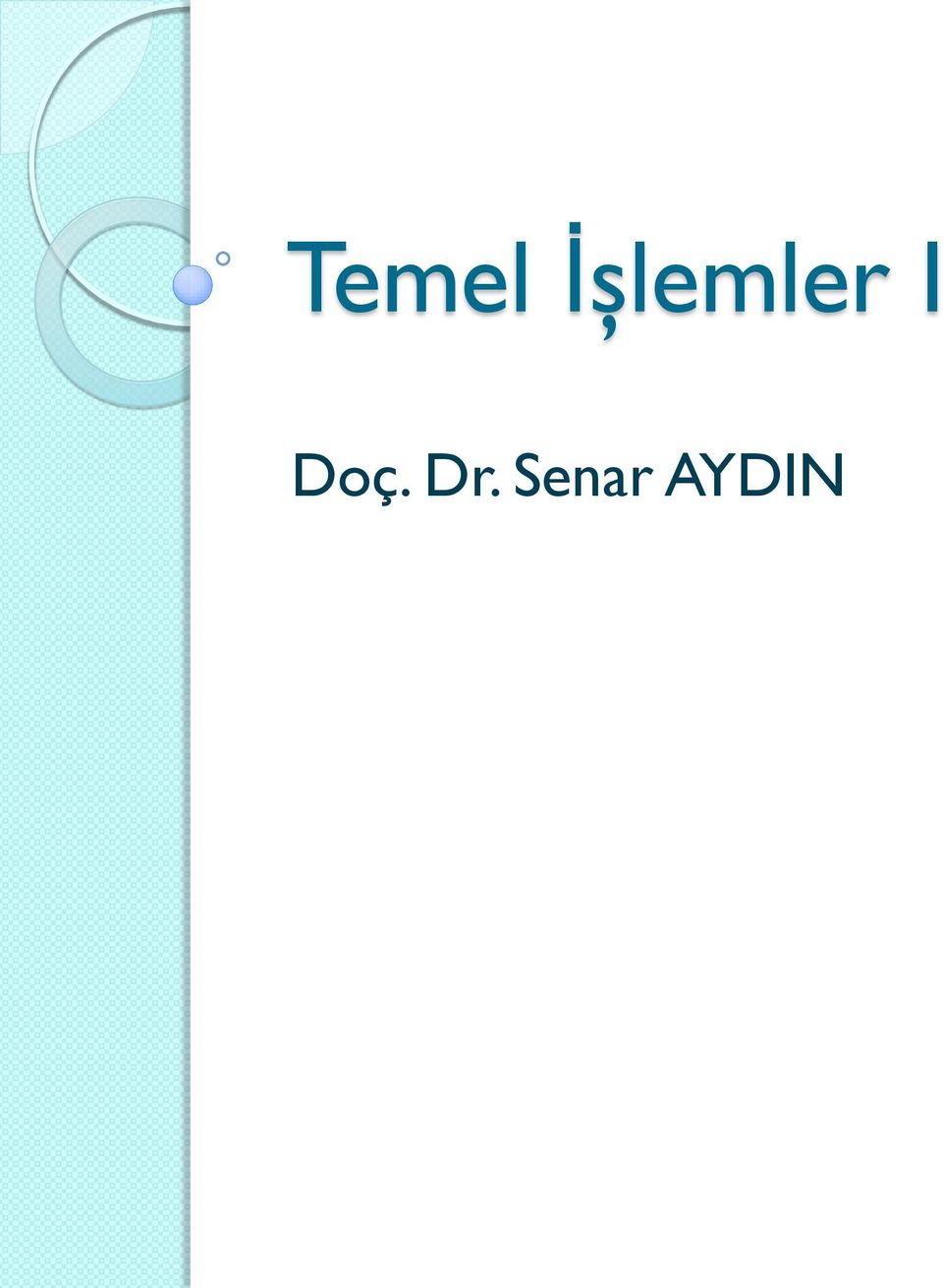 I Doç. Dr.