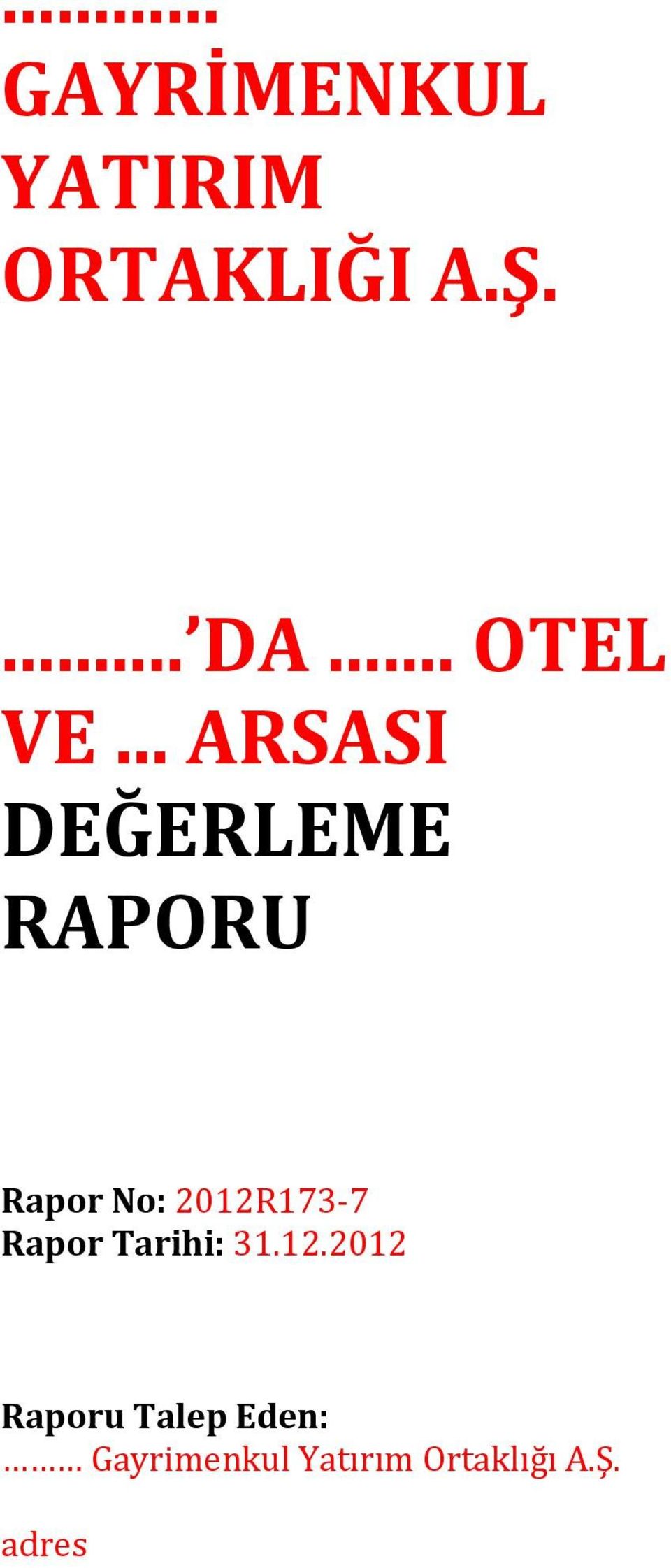 .. ARSASI DEĞERLEME RAPORU Rapor No: