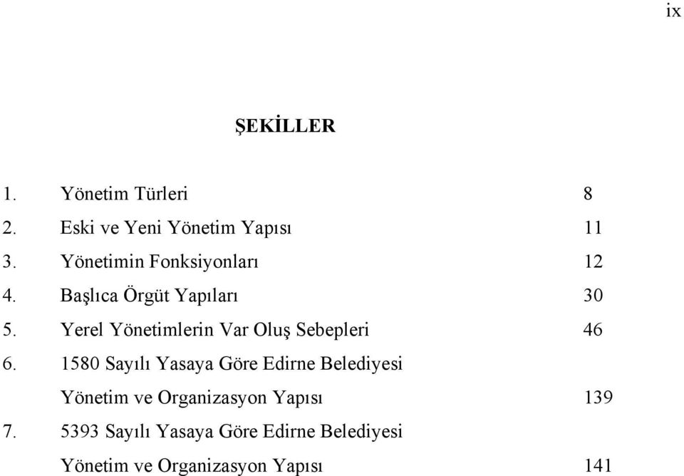 Yerel Yönetimlerin Var Oluş Sebepleri 46 6.