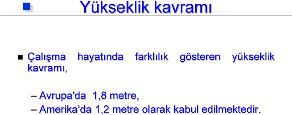 kavramı, Avrupa'da 1,8 metre,