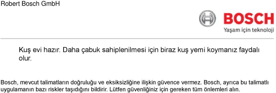 Bosch, mevcut talimatların doğruluğu ve eksiksizliğine ilişkin güvence