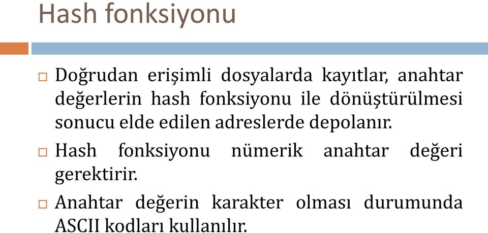 adreslerde depolanır.